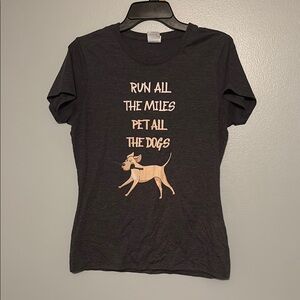“Run all the Miles Pet all the Dogs” charcoal grey t shirt